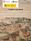 Nuevas metodologías de estudio: movilización de recursos militares en la frontera, siglos XVII-XIX