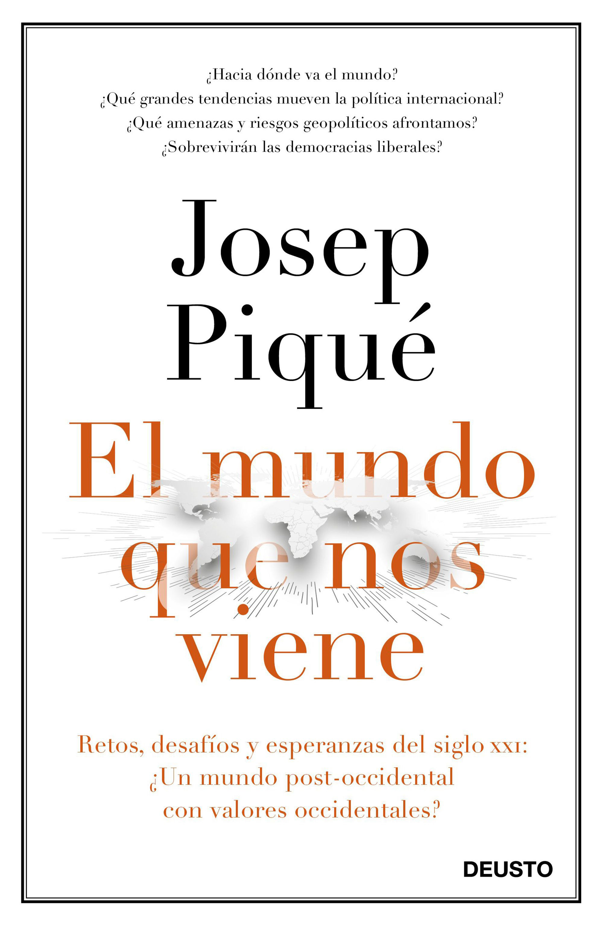 El mundo que nos viene. Retos, desafíos y expectativas del s. XXI: ¿un mundo post-occidental con valores occidentales? 