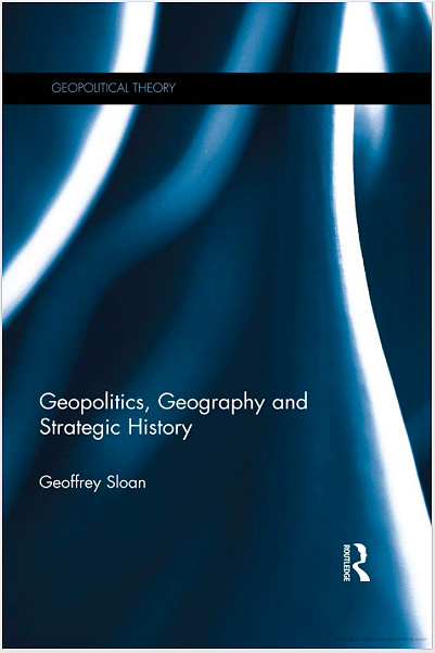 Geopolitics, Geography and Strategic History