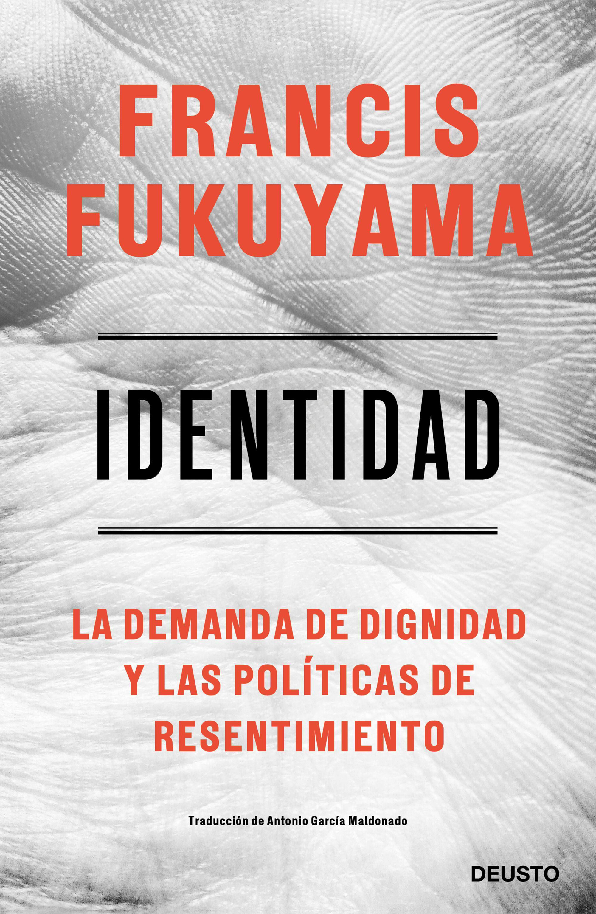 Identidad. La demanda de dignidad y las políticas de resentimiento