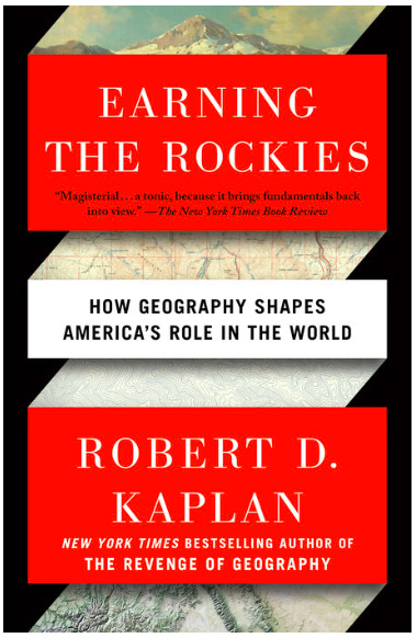 Earning the Rockies. How Geography Shapes America's Role in the World