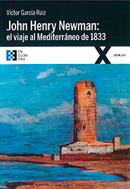 John Henry Newman: el viaje al Mediterráneo de 1833