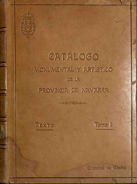 ortada del Catálogo Monumental y Artístico de la Provincia de Navarra. Tomo 1. Texto