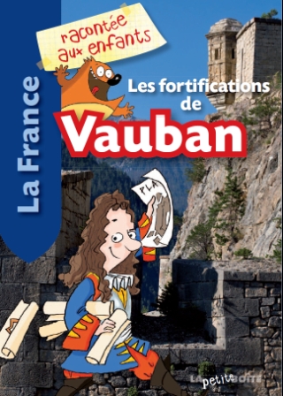 Publicación dirigida al público infantil: Les fortifications de Vauban, Association Vauban