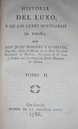 Juan Sempere y Guarinos, Historia del luxo y de las leyes suntuarias de España