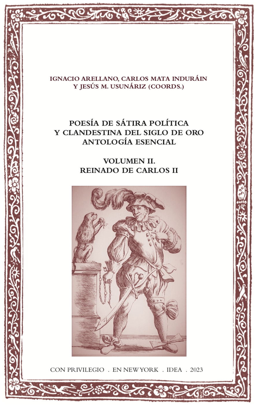 Poesía de sátira política y clandestina del Siglo de Oro. Antología esencial. Volumen II. Reinado de Carlos II