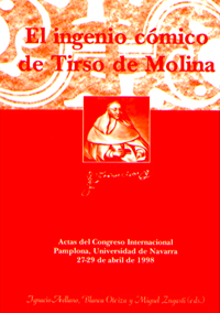 Volumen 3. Actas del Congreso Internacional El ingenio cómico de Tirso de Molina