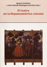 Volumen 10. El teatro en la Hispanoamérica colonial