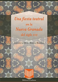 Volume 39. A theatrical celebration in 17th century New Granada