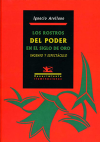 Los rostros del poder en el Siglo de Oro. Ingenio y espectáculo