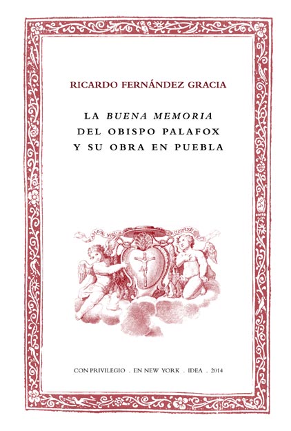 Batihoja 15. La buena memoria del obispo Palafox y su obra en Puebla