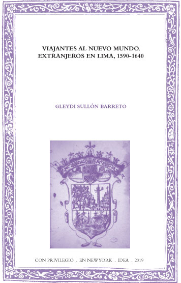 Batihoja 61. Viajantes al Nuevo Mundo. Extranjeros en Lima, 1590-1640