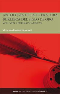 BIADIG 57. Antología de la literatura burlesca del Siglo de Oro. Volumen 5. Burlas picarescas