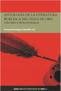 BIADIG 55. Antología de la literatura burlesca del Siglo de Oro. Volumen 3. Prosa de burlas