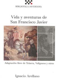 Vida y aventuras de San Francisco Javier (adaptación libre de Teixeira, Valignano y otros)