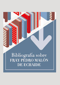 Bibliografía sobre Fray Pedro Malón de Echaide