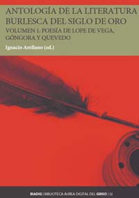 Antología de la literatura burlesca del Siglo de Oro. Volumen 1. Poesía de Lope de Vega, Góngora y Quevedo