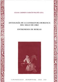 Antología de la literatura burlesca del Siglo de Oro. Entremeses de burlas