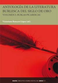 Antología de la literatura burlesca del Siglo de Oro. Volumen 5. Burlas picarescas