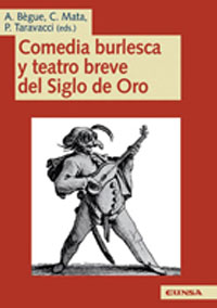 Comedia burlesca y teatro breve del Siglo de Oro,