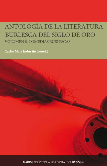 BIADIG 61. Antología de la literatura burlesca del Siglo de Oro. Volumen 8. Comedias burlescas