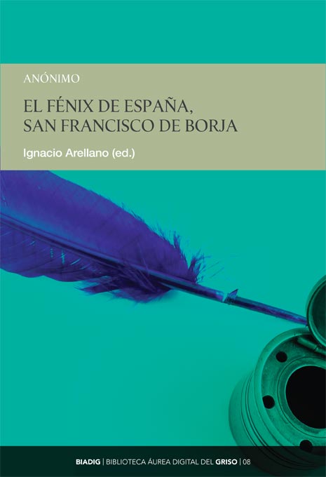 BIADIG 08. El Fénix de España, San Francisco de Borja