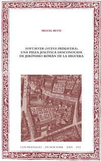 Batihoja 83. Novum ver (Nueva primavera). Una pieza jesuítica desconocida de Jerónimo Román de la Higuera