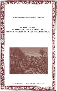 Batihoja 82. La Edad de Oro de los aventureros españoles (tipos y figuras de la cultura hispánica) 