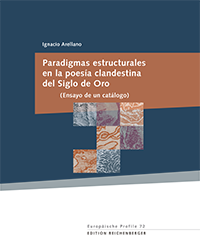 Paradigmas estructurales en la poesía clandestina del Siglo de Oro. Ensayo de un catálogo