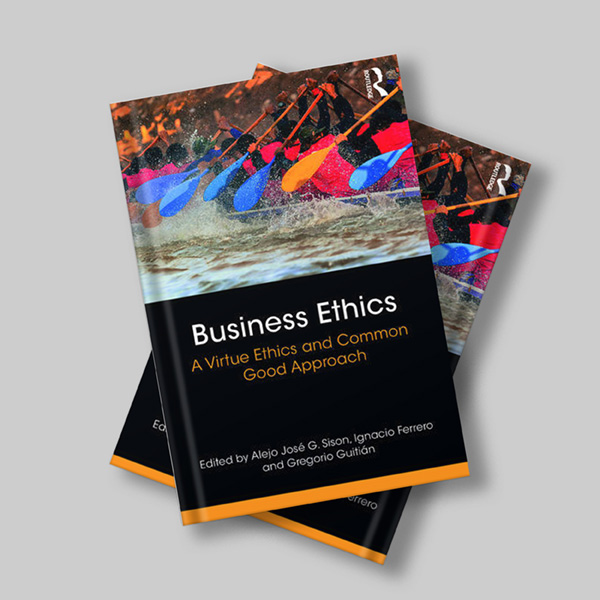 Business Ethics. A Virtue Ethics and Common Good Approach