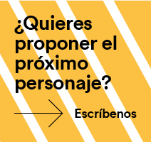 ¿Quieres proponer el próximo personaje?