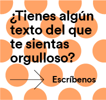 ¿Tienes algún texto del que te sientas orgulloso?