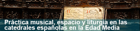 Práctica musical, espacio y liturgia en las catedrales españolas de la Edad Moderna