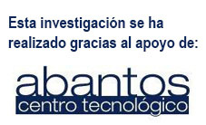 Esta investigación se ha realizado gracias al apoyo de Abantos - Centro Tecnológico Esta investigación se ha realizado gracias al apoyo de Abantos - Centro Tecnológico
