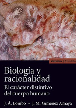 Biología y racionalidad El carácter distintivo del cuerpo humano