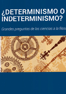 ¿Determinismo o indeterminismo?