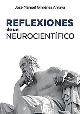 Reflexiones de un neurocientífico.